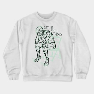 Get Me Out Of My Head Crewneck Sweatshirt